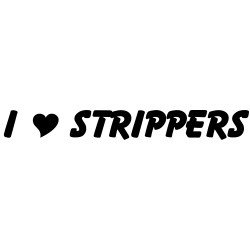 I heart strippers