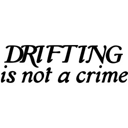 drifting is not a crime