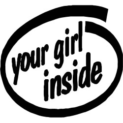 your girl inside